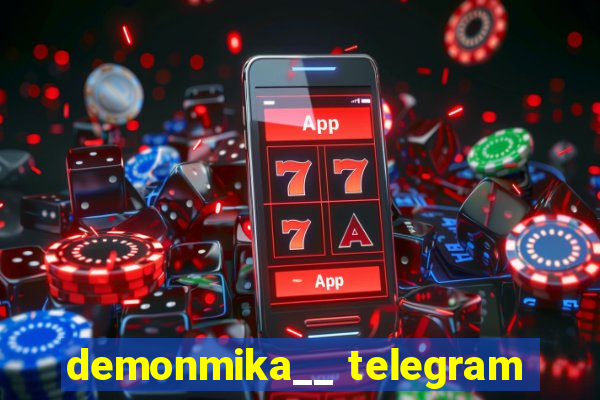 demonmika__ telegram